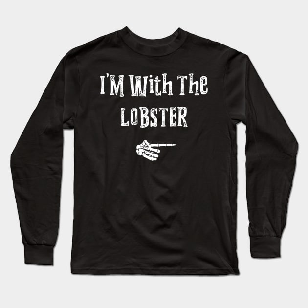 I'm With Lobster Halloween Costume Funny Long Sleeve T-Shirt by crowominousnigerian 